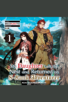 My_Daughter_Left_the_Nest_and_Returned_an_S-Rank_Adventurer